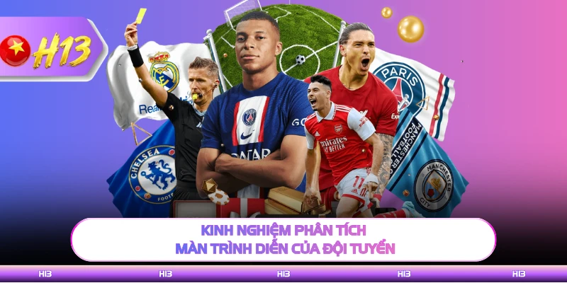 Kinh nghiệm phân tích màn trình diễn của đội tuyển 