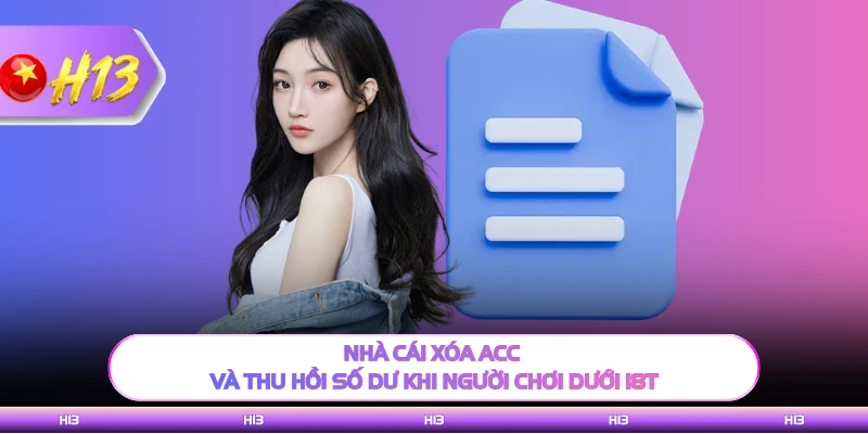 Nhà cái xóa acc và thu hồi số dư khi người chơi dưới 18t