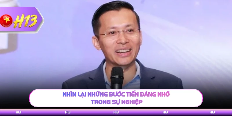 Nhìn lại những bước tiến đáng nhớ trong sự nghiệp 