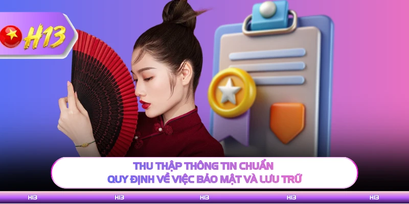 Thu thập thông tin chuẩn quy định về việc bảo mật và lưu trữ